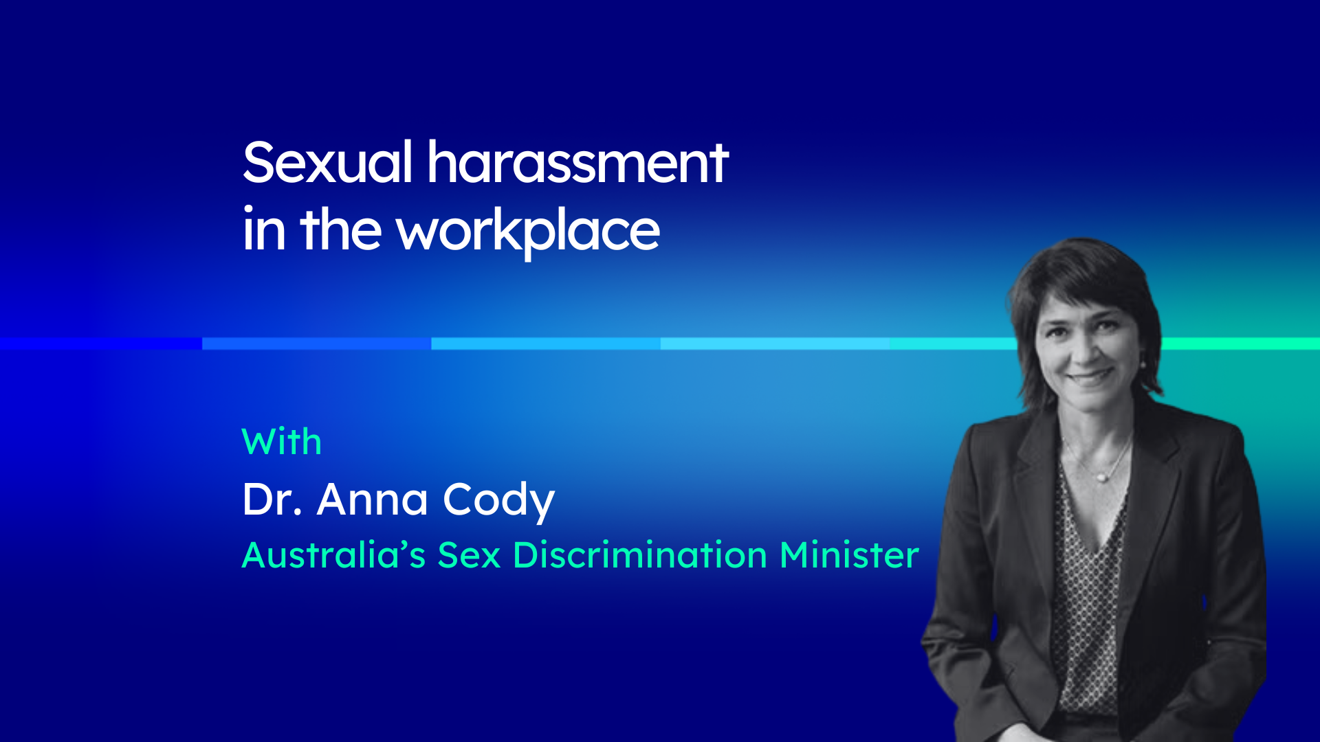 Understanding Psychosocial Health and Respect@Work Laws with Dr Anna Cody